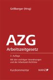 AZG, Arbeitszeitgesetz, Kurzkommentar (f. Österreich)