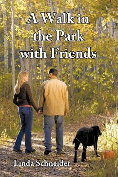 A Walk in the Park with Friends - Schneider, Linda