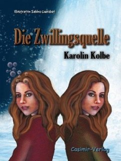 Die Zwillingsquelle - Kolbe, Karolin