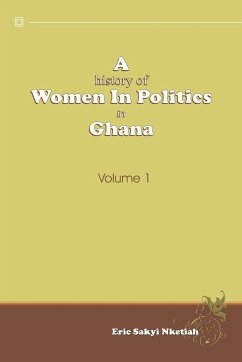 A History of Women in Politics in Ghana 1957-1992 - Nketiah, Eric Sakyi