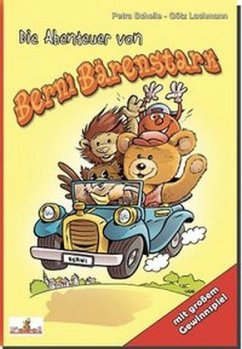 Die Abenteuer von Berni Bärenstark - Schelle, Petra;Lachmann, Götz