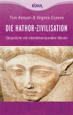 Die Hathor-Zivilisation - Gespräche mit interdimensionalen Wesen