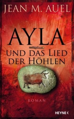 Ayla und das Lied der Höhlen / Ayla Bd.6 - Auel, Jean M.