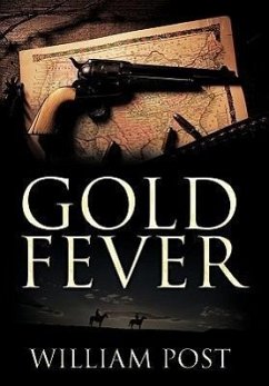 Gold Fever - Post, William Jr.