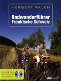 Radwanderführer Fränkische Schweiz, m. CD-ROM