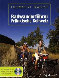 Radwanderführer Fränkische Schweiz, m. CD-ROM - Rauch, Herbert