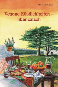 Vegane Köstlichkeiten - libanesisch - Maalouf-Tamer, Abla