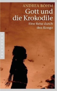 Gott und die Krokodile - Böhm, Andrea