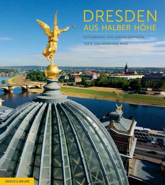 Dresden aus halber Höhe Dresden aus halber Höhe
