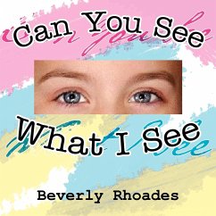 Can You See What I See - Rhoades, Beverly