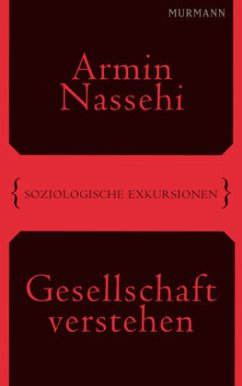 Gesellschaft verstehen - Nassehi, Armin