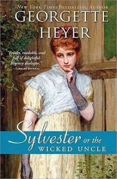 Sylvester: Or the Wicked Uncle - Heyer, Georgette