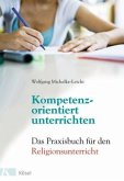 Kompetenzorientiert unterrichten Kompetenzorientiert unterrichten