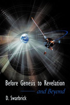 Before Genesis to Revelation and Beyond - Swarbrick, D.