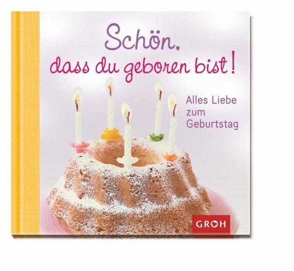 Schön, dass du geboren bist!