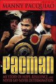 Pacman: My Story of Hope, Resilience, and Never-Say-Never Determination