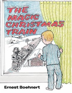 The Magic Christmas Train - Boehnert, Ernest