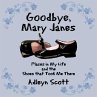Goodbye, Mary Janes - Bild 1