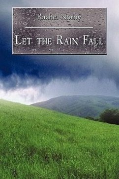 Let the Rain Fall - Norby, Rachel