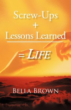 Screw-Ups + Lessons Learned = Life