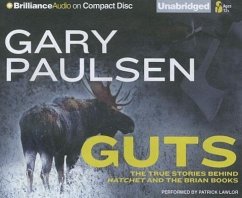 Guts: The True Stories Behind Hatchet and the Brian Books - Paulsen, Gary