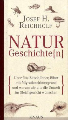 Naturgeschichte(n) - Reichholf, Josef H.