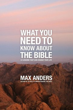 What You Need to Know about the Bible - Anders, Max