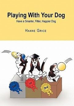 Playing With Your Dog - Grice, Hanne