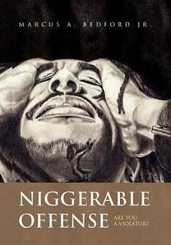 Niggerable Offense - Bedford, Marcus A. Jr.