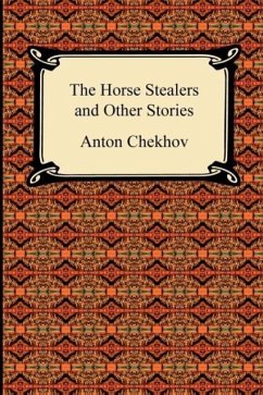 The Horse Stealers and Other Stories - Chekhov, Anton