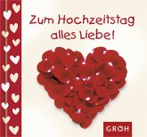 Zum Hochzeitstag alles Liebe!