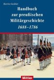Handbuch der preußischen Militärgeschichte 1688-1786