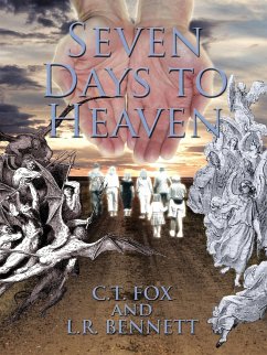 Seven Days to Heaven - Fox, C. T.; Bennett, L. R.