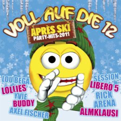 Voll Auf Die 12-Apres Ski Party Hits 2011 - Voll auf die 12-Après Ski Party-Hits-2011