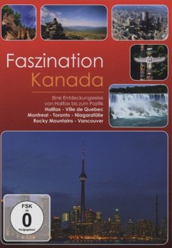 Faszination Kanada - Faszination-Eine Entdeckungsreise