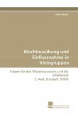 Machtausübung und Einflussnahme in Kleingruppen