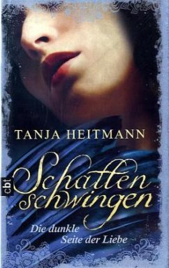 Die dunkle Seite der Liebe / Schattenschwingen Trilogie Bd.2 - Heitmann, Tanja