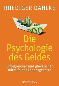 Die Psychologie des Geldes - Dahlke, Ruediger