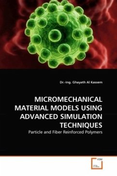 MICROMECHANICAL MATERIAL MODELS USING ADVANCED SIMULATION TECHNIQUES