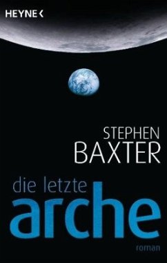 Die letzte Arche / Bd. 2 - Baxter, Stephen