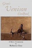 Gray's Venison Cookbook