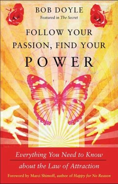 Follow Your Passion, Find Your Power - Doyle, Bob (Bob Doyle)