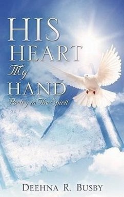 HIS HEART My Hand - Busby, Deehna R.