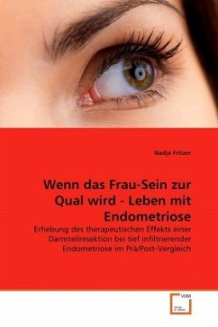 Wenn das Frau-Sein zur Qual wird - Leben mit Endometriose - Fritzer, Nadja