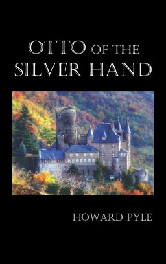 Otto of the Silver Hand - Pyle, Howard