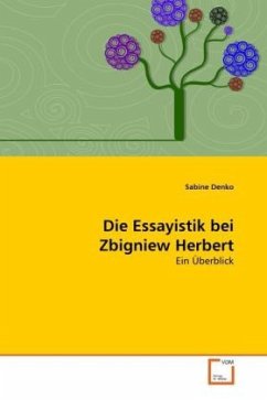 Die Essayistik bei Zbigniew Herbert - Denko, Sabine