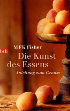 Die Kunst des Essens - Fisher, Mary Fr. Kennedy