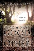 God is not Good - He is Other