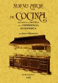 Nuevo arte de cocina : sacado de la escuela de la experiencia económica Nuevo arte de cocina : sacado de la escuela de la experiencia económica