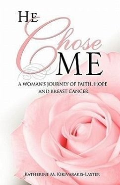 He Chose Me - Kikivarakis-Laster, Katherine M.